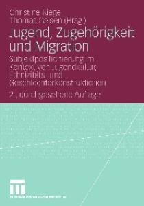 Jugend, Zugehörigkeit und Migration: Subjektpositionierung im Kontext von Jugendkultur, Ethnizitäts- und Geschlechterkonstruktionen, 2. Auflage