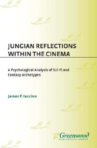 Jungian Reflections within the Cinema: A Psychological Analysis of Sci-Fi and Fantasy Archetypes