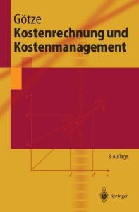 Kostenrechnung und Kostenmanagement, 3. Auflage