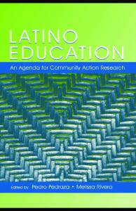 Latino Education: An Agenda For Community Action  Research (National Latino a Education Research and Policy Project)