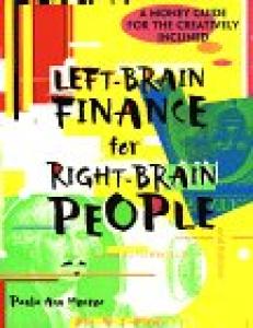 Left-Brain Finance for Right-Brain People: A Money Guide for the Creatively Inclined