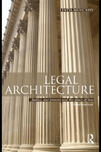 Legal architecture: justice, due process and the place of law