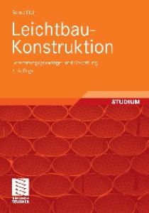 Leichtbau- Konstruktion: Berechnungsgrundlagen und Gestaltung, 8. Auflage