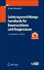 Leistungsermittlungshandbuch fur Baumaschinen und Bauprozesse, 3. Auflage