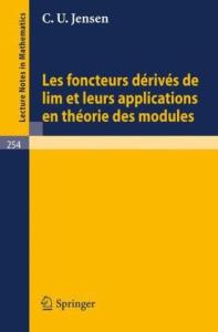 Les Foncteurs Derives de lim et leurs Applications en Theorie des Modules
