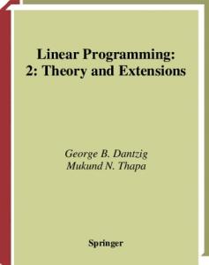Linear Programming: Theory and extensions