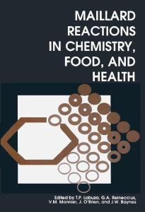 Maillard Reactions in Chemistry, Food and Health (Woodhead Publishing Series in Food Science, Technology and Nutrition)