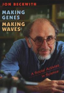 Making Genes, Making Waves: A Social Activist in Science