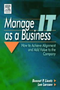 Manage IT as a business: how to achieve alignment and add value to the company