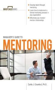 Manager's Guide to Mentoring (Briefcase Books Series)