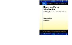 Managing Event Information: Modeling, Retrieval, and Applications