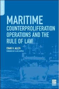 Maritime Counterproliferation Operations and the Rule of Law (Psi Reports)