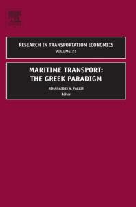 Maritime Transport, Volume 21: The Greek Paradigm (Research in Transportation Economics)