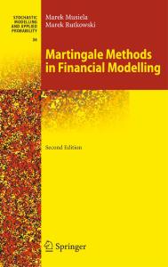 Martingale Methods in Financial Modelling (Stochastic Modelling and Applied Probability)