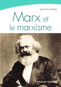 Marx et le marxisme : Une pensée, une histoire