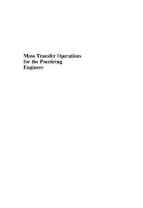 Mass Transfer Operations for the Practicing Engineer (Essential Engineering Calculations Series)