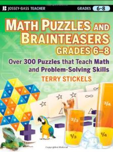 Math Puzzles and Games, Grades 6-8: Over 300 Reproducible Puzzles that Teach Math and Problem Solving