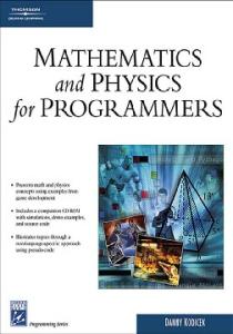 Mathematics and Physics for Programmers (Game Development Series)