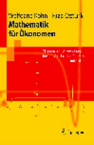 Mathematik fur Okonomen: Okonomische Anwendungen der linearen Algebra und Analysis mit Scilab (Springer-Lehrbuch)