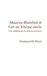 Maurice Blanchot et l'art au XXème siècle (Chiasma) (French Edition)