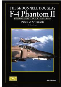 MCDONNELL DOUGLAS F-4 PHANTOM II PART 1, THE: Part 1: USAF Variants
