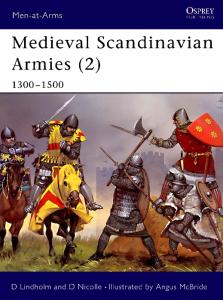 Medieval Scandinavian Armies: 1300-1500