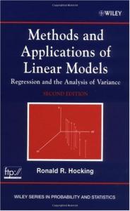 Methods and Applications of Linear Models : Regression and the Analysis of Variance (Wiley Series in Probability and Statistics)