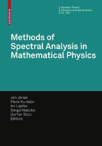 Methods of Spectral Analysis in Mathematical Physics: Conference on Operator Theory, Analysis and Mathematical Physics (OTAMP) 2006, Lund, Sweden (Operator Theory: Advances and Applications)