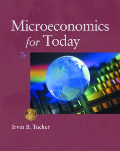 Microeconomics for Today , Seventh Edition