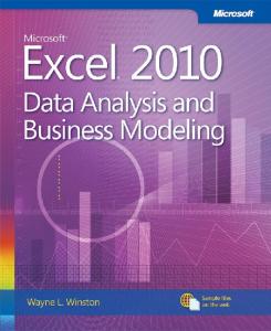 Microsoft Excel 2010: Data Analysis and Business Modeling