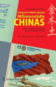Millionenstädte Chinas: Bilder- und Reisetagebuch einer Architektin (1958) Herausgegeben von Karin Zogmayer im Auftrag der Universität für angewandte Kunst Wien (German Edition)
