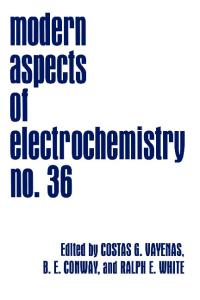 Modern Aspects of Electrochemistry   Volume 36 (Modern Aspects of Electrochemistry)