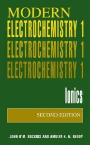 Modern Electrochemistry Vol 1 : Ionics  2nd edition (1998)