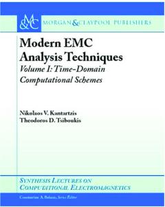 Modern EMC analysis techniques. Volume I, Time-domain computational schemes