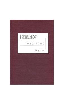 Modern German Political Drama 1980-2000 (Studies in German Literature Linguistics and Culture)