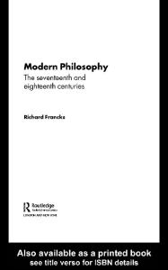 Modern Philosophy: The Seventeenth And Eighteenth Centuries