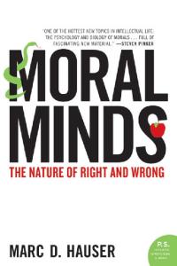 Moral Minds: The Nature of Right and Wrong (P.S.)