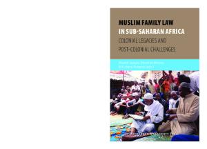 Muslim family law in sub-Saharan Africa: colonial legacies and post-colonial challenges