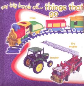 My Big Book of...Things That Go