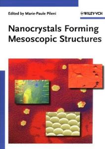 Nanocrystals Forming Mesoscopic Structures