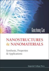 Nanostructures and Nanomaterials: Synthesis, Properties & Applications