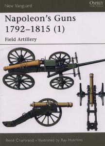 Napoleon's Guns 1792 - 1815 (1): Field Artillery