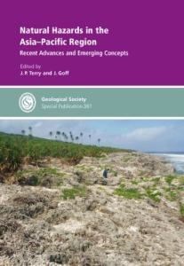 Natural Hazards in the Asia-Pacific Region: Recent Advances and Emerging Concepts (Geological Society Special Publication 361)