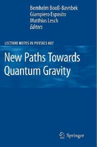 New Paths Towards Quantum Gravity (Lecture Notes in Physics)
