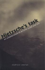 Nietzsche`s Task: An Interpretation of Beyond Good and Evil