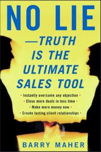 No Lie - Truth is the Ultimate Sales Tool