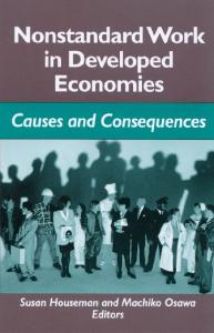 Nonstandard Work in Developed Economies: Causes and Consequences