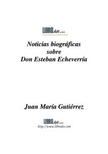 Noticias Biograficas Sobre Don Esteban Echeverria