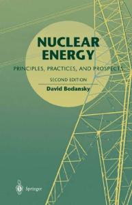 Nuclear Energy: Principles, Practices, and Prospects