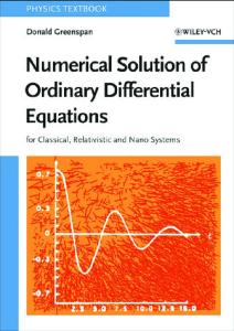 Numerical Solution of Ordinary Differential Equations: for Classical, Relativistic and Nano Systems
